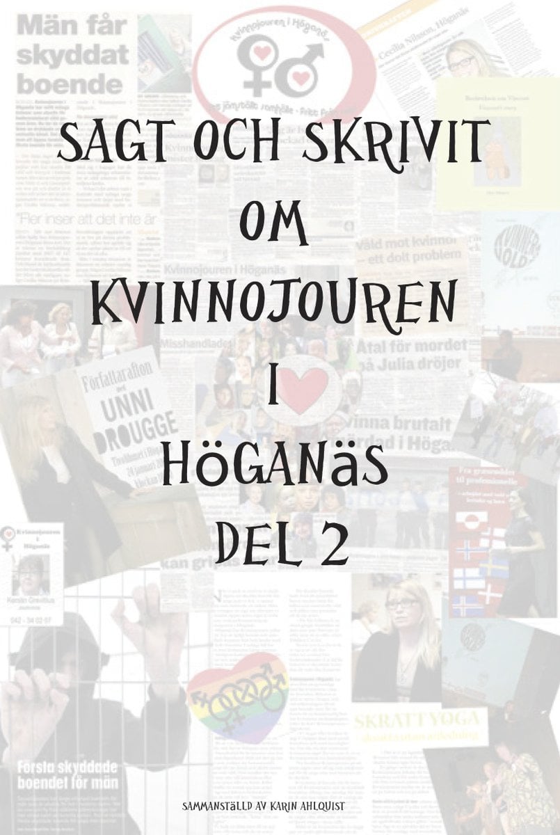 DRAFT, DRAFT | | Sagt och skrivit om Kvinnojouren i Höganäs Del 2