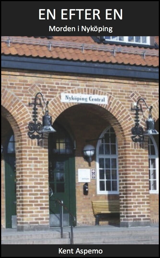 Aspemo, Kent | En efter en : Morden i Nyköping