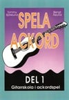 Björklund, Tommy | Åslund, Bengt | Spela ackord : Gitarrskola i ackordspel. D. 1