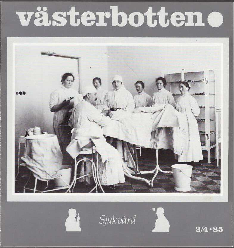 Pettersson Nåw, Åke | Västerbotten : Nr 3/4 : 1985: Sjukvård