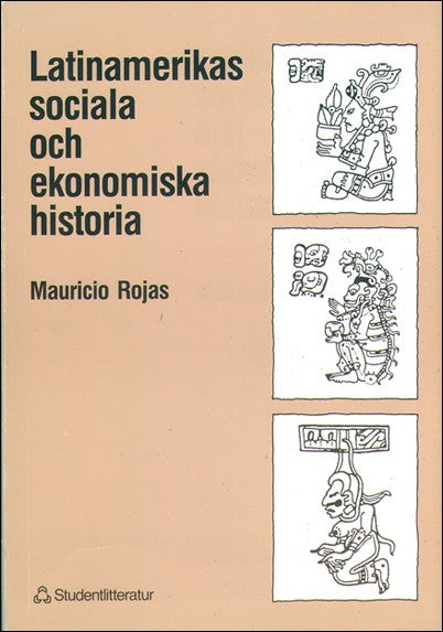 Rojas, Mauricio | Latinamerikas sociala och ekonomiska historia