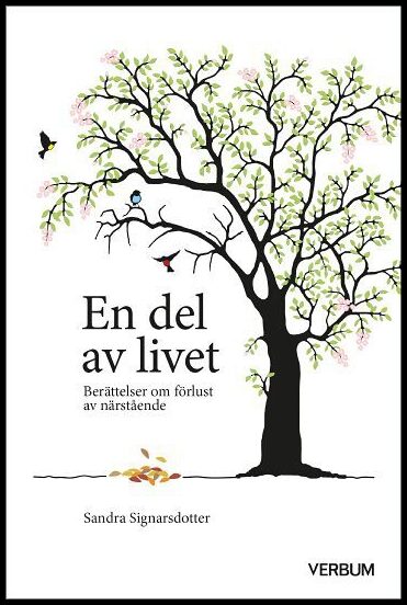 Signarsdotter, Sandra | En del av livet : Berättelser om förlust av närstående