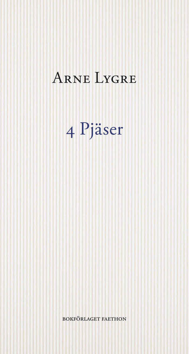 Lygre, Arne | 4 pjäser