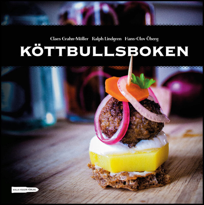 Grahn-Möller, Claes | Lindgren, Ralph | Öberg, Hans-Olov | Köttbullsboken