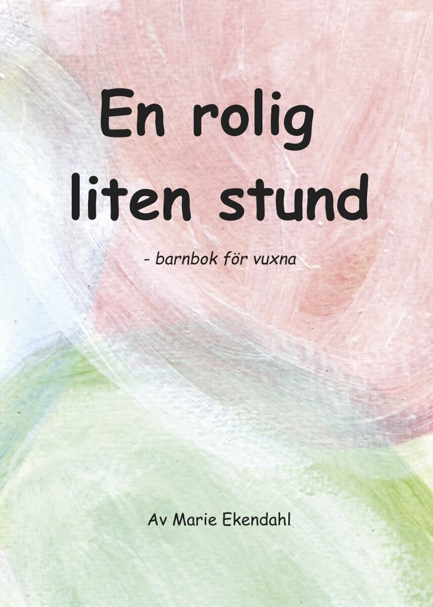 Ekendahl, Marie | En rolig liten stund