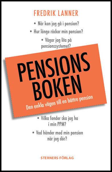 Lanner, Fredrik | Pensionsboken : Den enkla vägen till bättre pension
