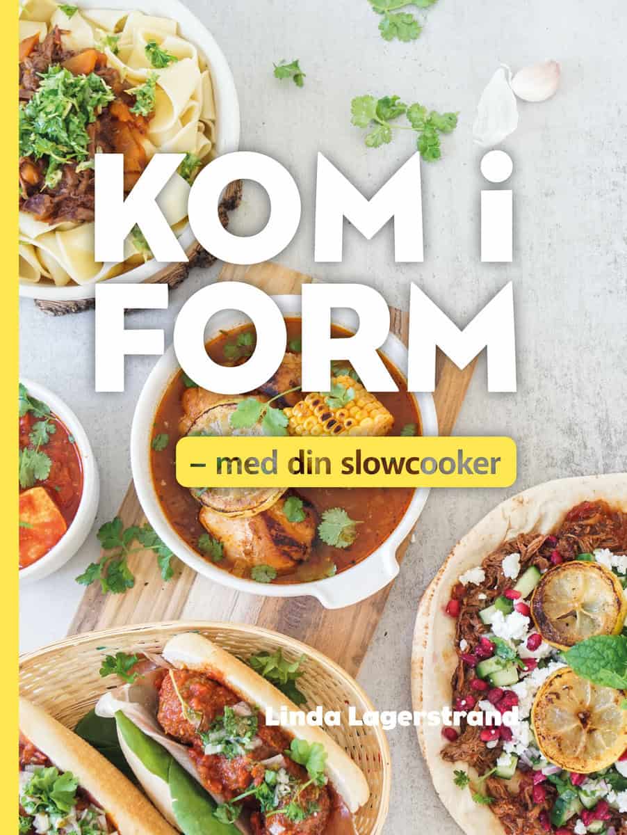 Lagerstrand, Linda | Kom i form med din slowcooker