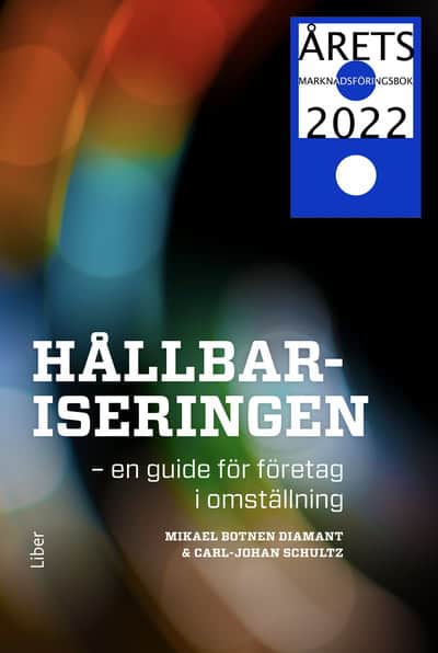 Botnen Diamant, Mikael | Schultz, Carl-Johan | Hållbariseringen : En guide för företag i omställning