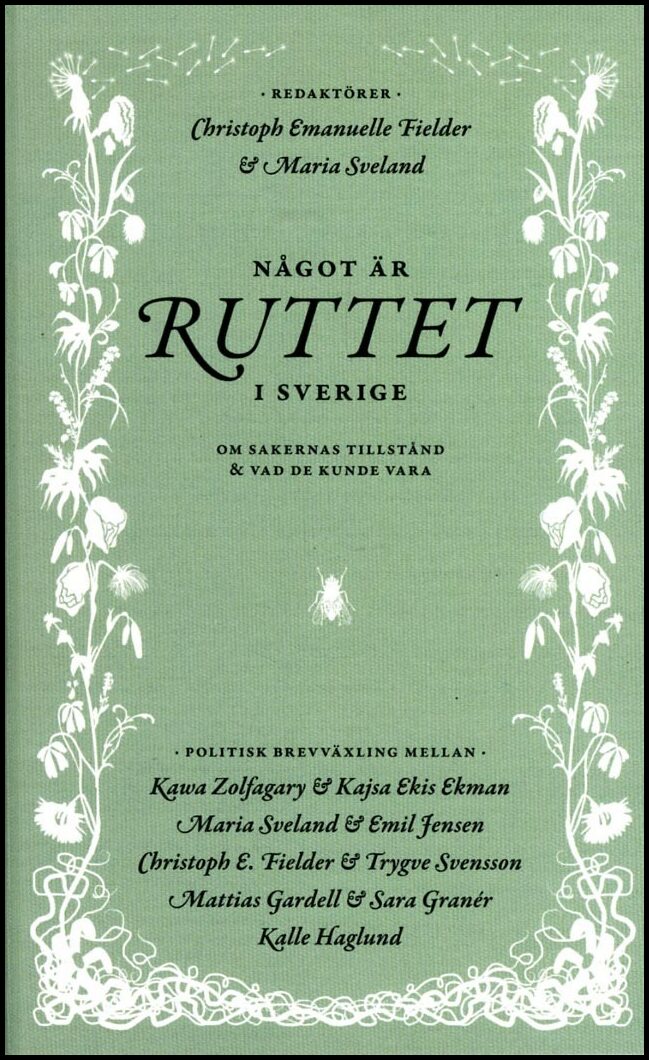 Ekis, Kajsa Ekman| Fielder, Christoph Emanuelle| Gardell, Mattias| Granér, Sara| Haglund, Kalle| Jensen, Emil| Sveland, ...