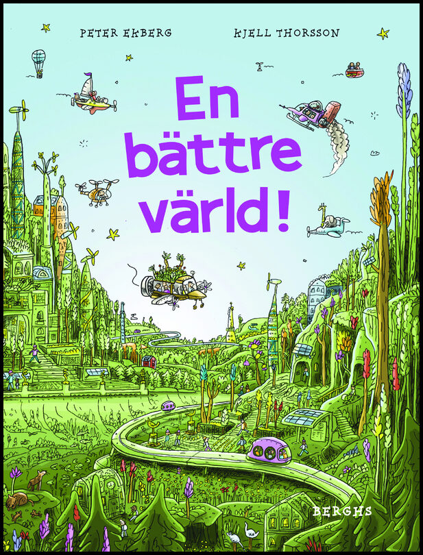 Ekberg, Peter| Thorsson, Kjell | En bättre värld!