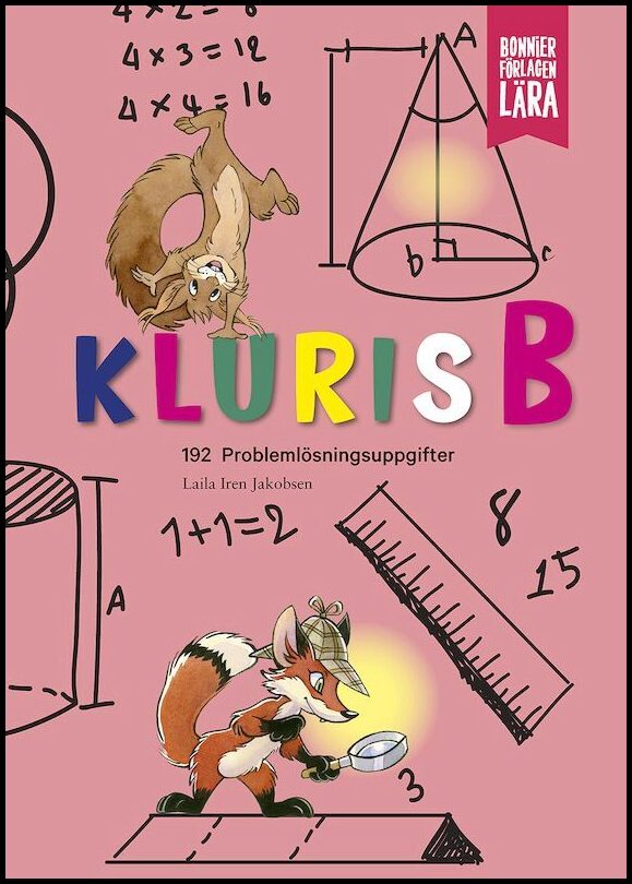 Iren Jakobsen, Laila | Kluris B : 192 problemlösningsuppgifter i matematik