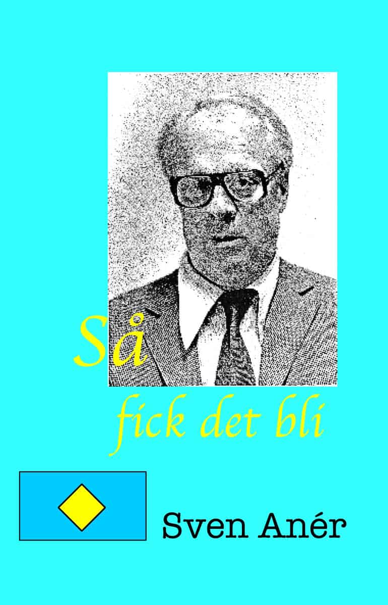 Anér, Sven | Så fick det bli