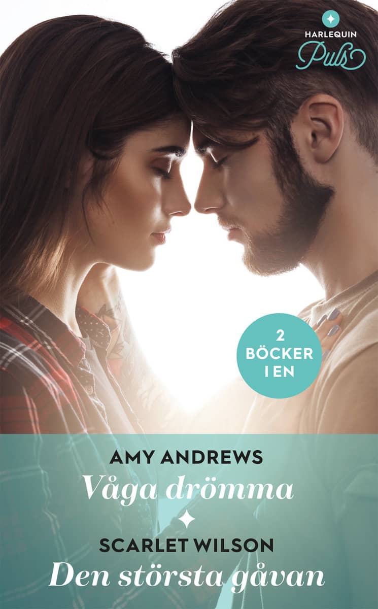 Andrews, Amy | Wilson, Scarlet | Våga drömma | Den största gåvan