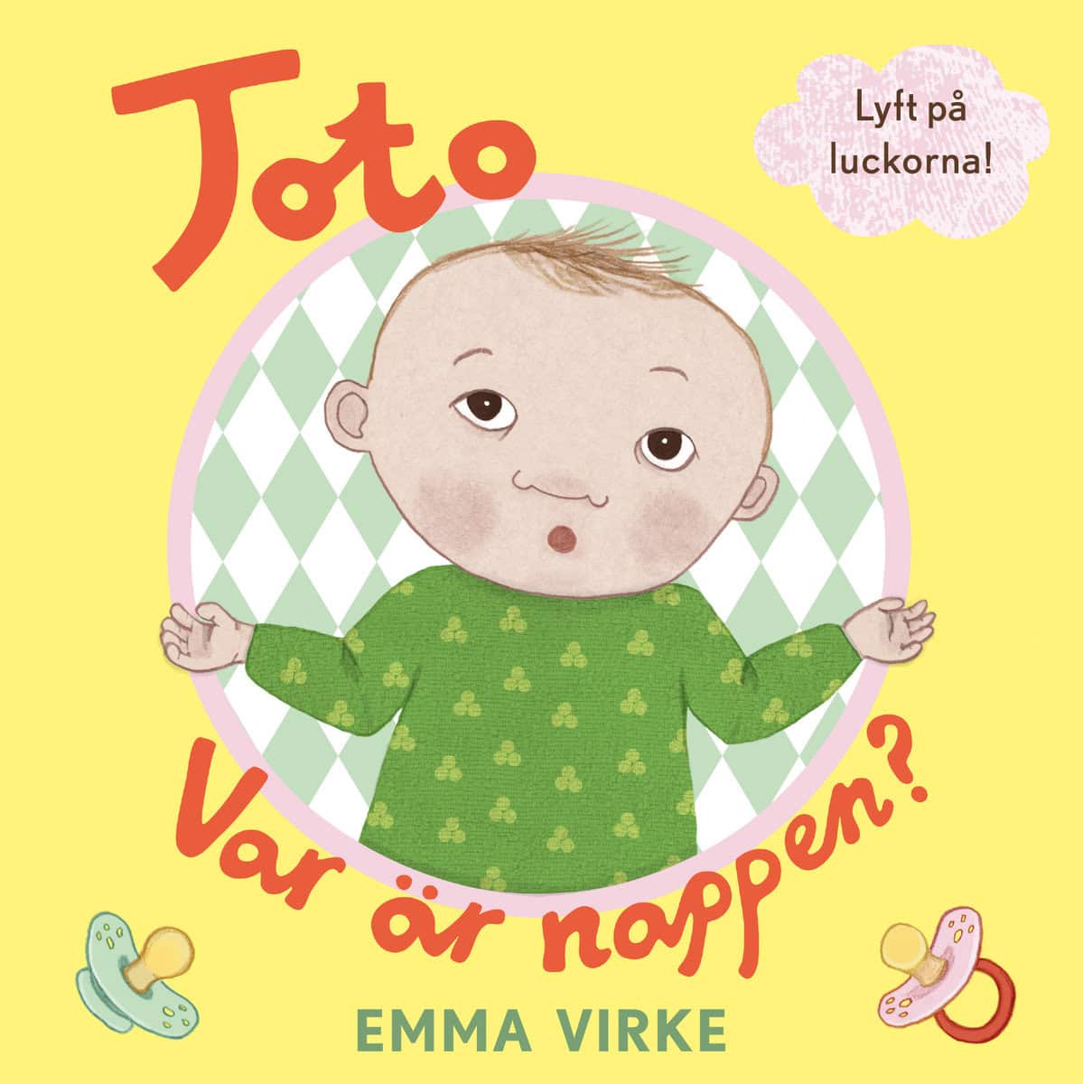 Virke, Emma | Toto : Var är nappen?