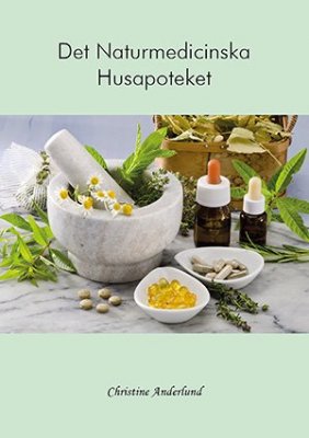 Anderlund, Christine | Det naturmedicinska husapoteket
