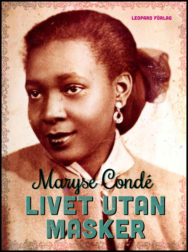 Condé, Maryse | Livet utan masker