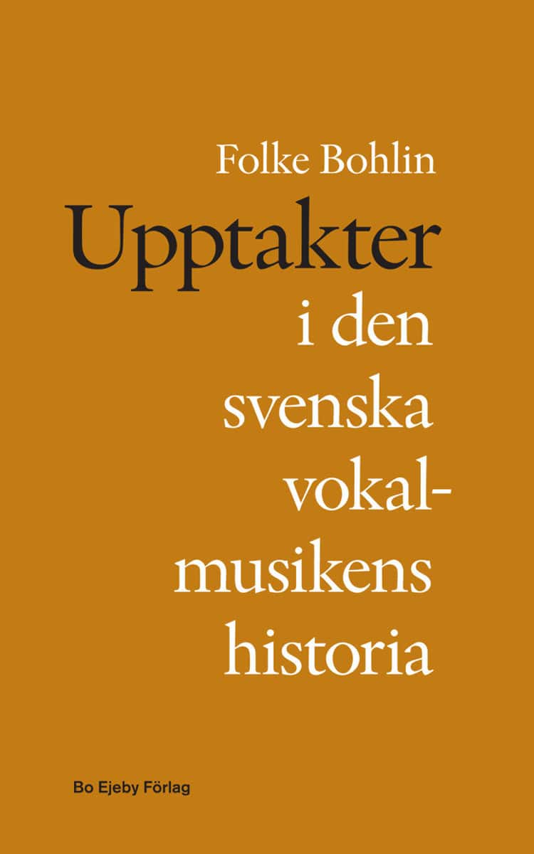 Bohlin, Folke | Upptakter i den svenska vokalmusikens historia