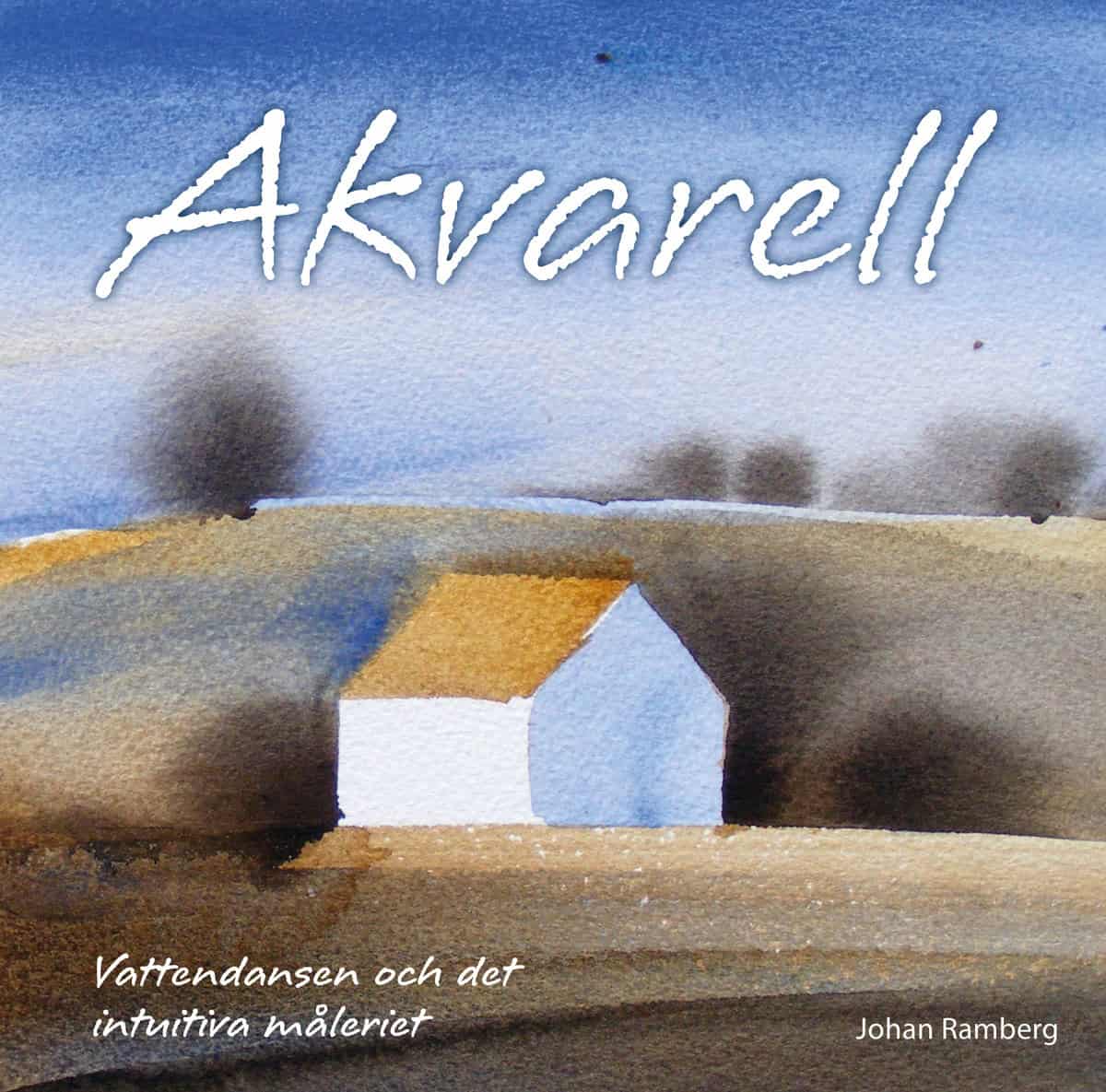 Ramberg, Johan | Akvarell : Vattendansen och det intuitiva måleriet