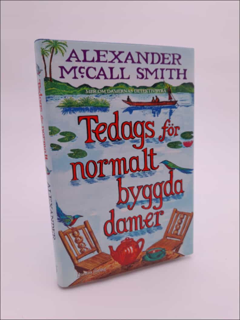 McCall Smith, Alexander | Tedags för normalt byggda damer