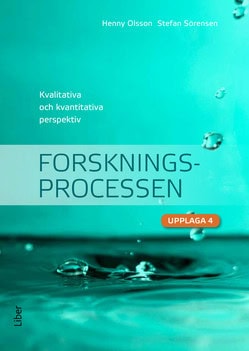 Olsson, Henny | Sörensen, Stefan | Forskningsprocessen : Kvalitativa och kvantitativa perspektiv