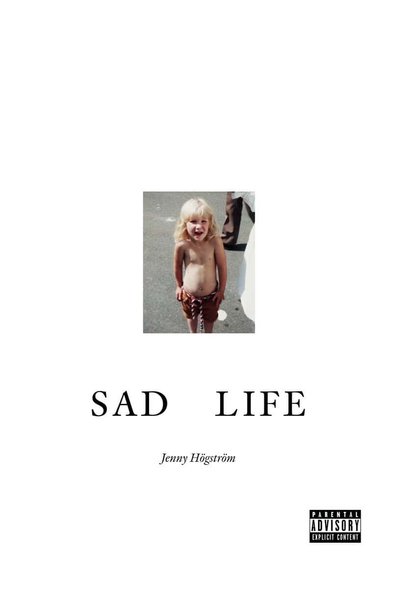 Högström, Jenny | Sad Life