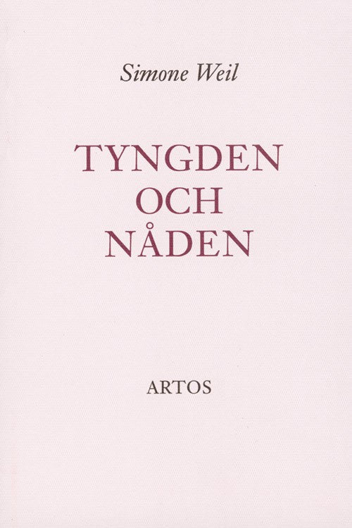 Weil, Simone | Tyngden och nåden