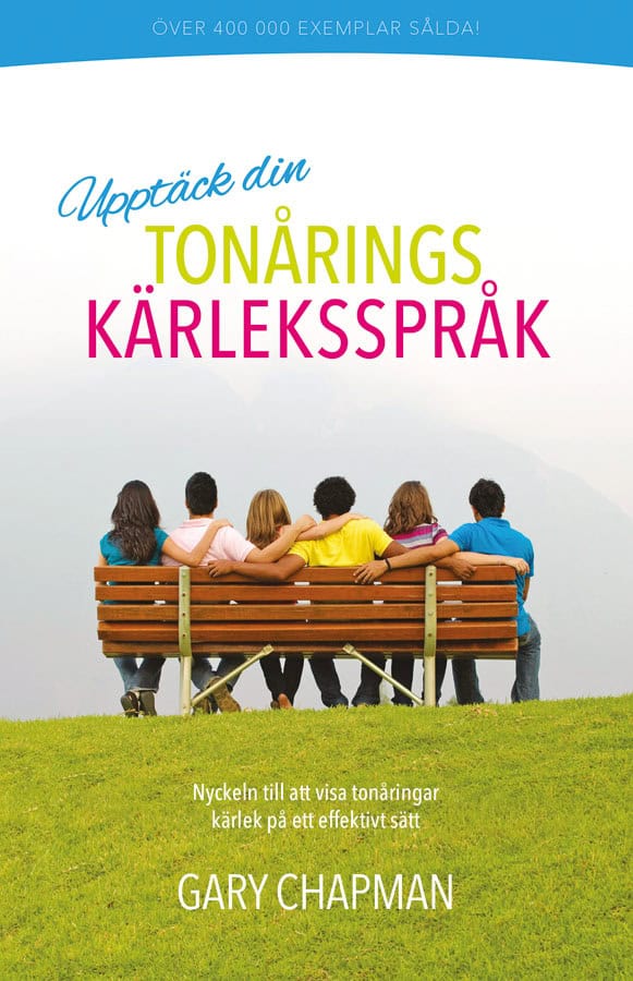 Chapman, Gary | Upptäck din tonårings kärleksspråk