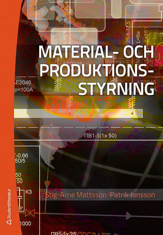 Mattsson, Stig-Arne | Jonsson, Patrik | Material- och produktionsstyning