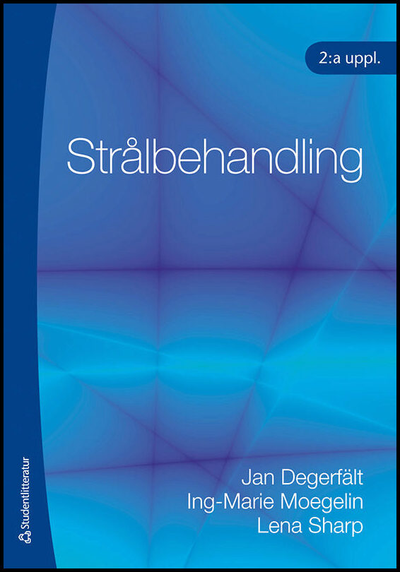 Degerfält, Jan | Moegelin, Ing-Marie | Sharp, Lena | Strålbehandling