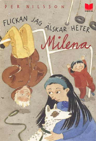 Nilsson, Per | Flickan jag älskar heter Milena