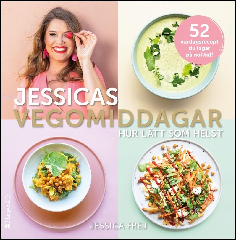 Frej, Jessica | Jessicas vegomiddagar : Hur lätt som helst