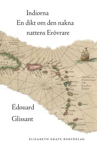 Glissant, Édouard | Indiorna : En dikt om den nakna nattens erövrare