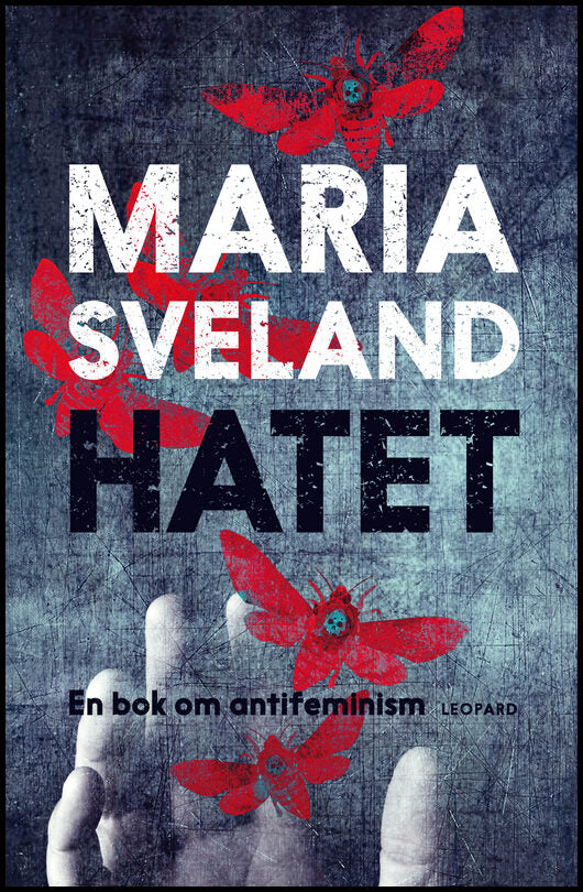 Sveland, Maria | Hatet : En bok om antifeminism