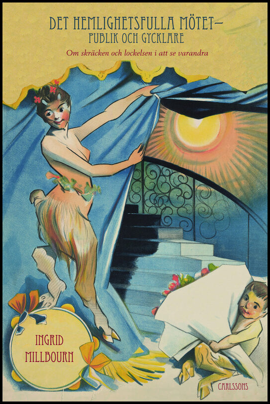 Millbourn, Ingrid | Det hemlighetsfulla mötet : Publik och gycklare