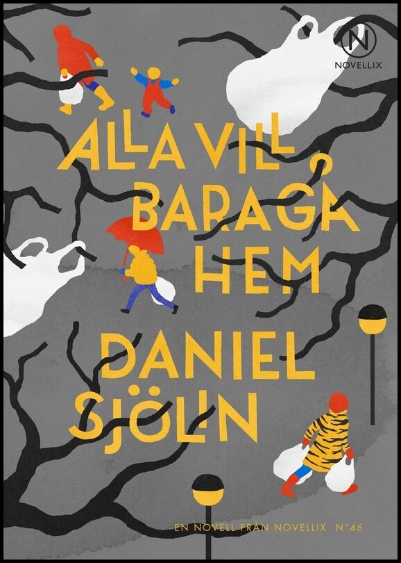 Sjölin, Daniel | Alla vill bara gå hem