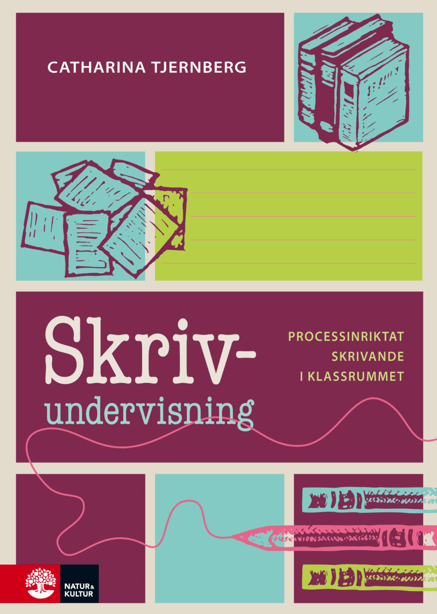 Tjernberg, Catharina | Skrivundervisning : Processinriktat skrivande i klassrummet