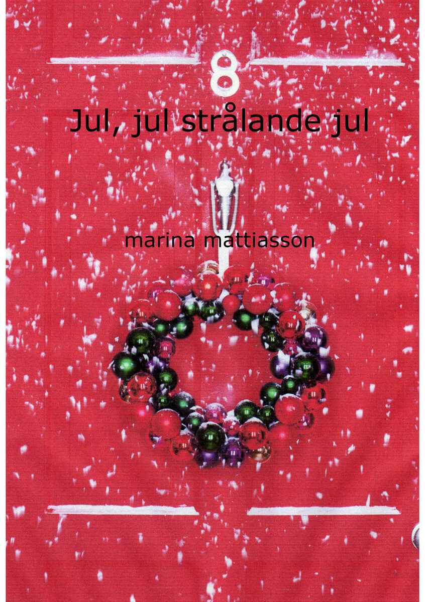 Mattiasson, Marina | Jul, jul , strålande jul