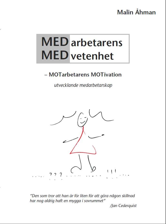 Åhman, Malin | Medarbetarens medvetenhet : Motarbetarens motivation