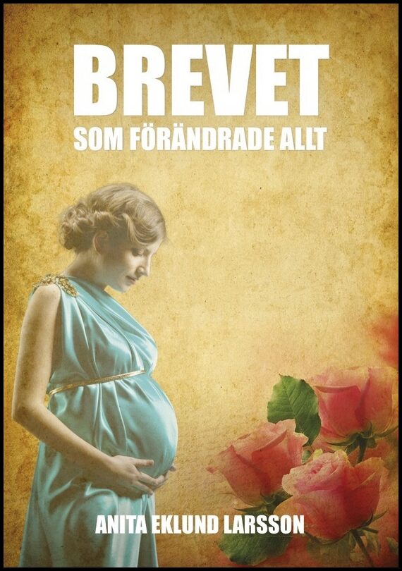 Larsson, Anita | Brevet som förändrade allt