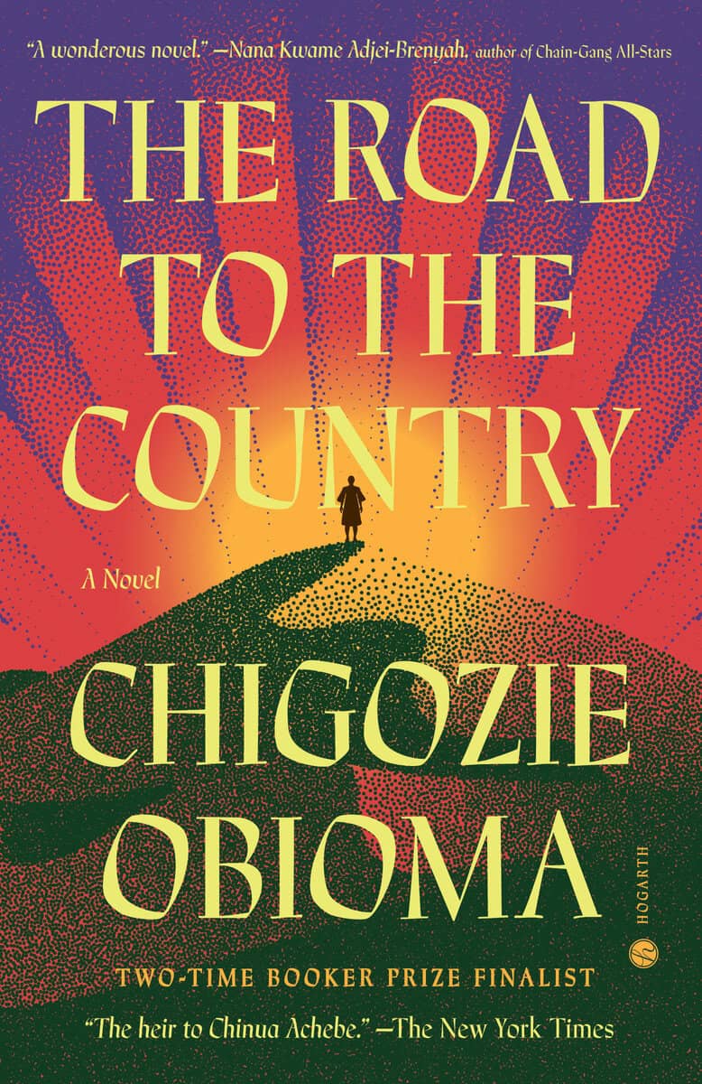 Obioma, Chigozie | The Road to the Country : A Novel