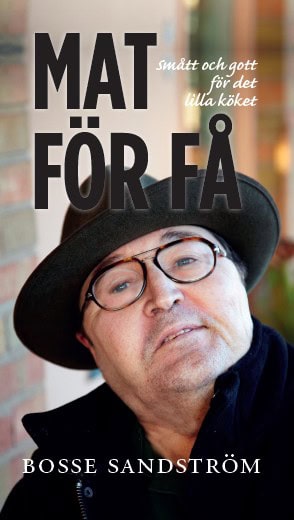 Sandström, Bosse | Mat för få : Smått och gott för det lilla köket
