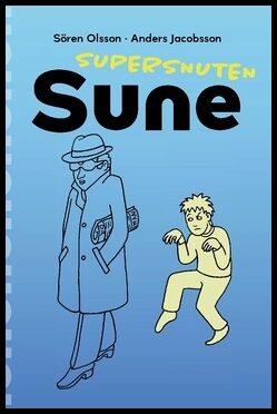 Jacobsson, Anders | Olsson, Sören | Supersnuten Sune