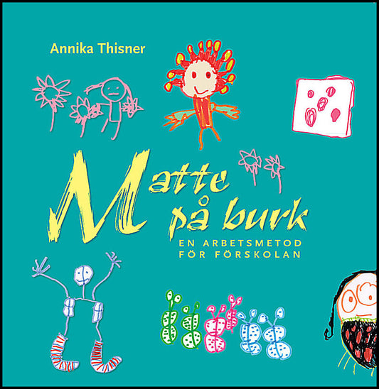 Thisner, Annika | Matte på burk : En arbetsmetod för förskolan