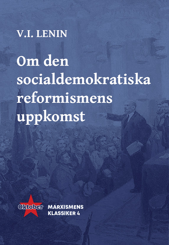 Lenin, V.I. | Om den socialdemokratiska reformismens uppkomst
