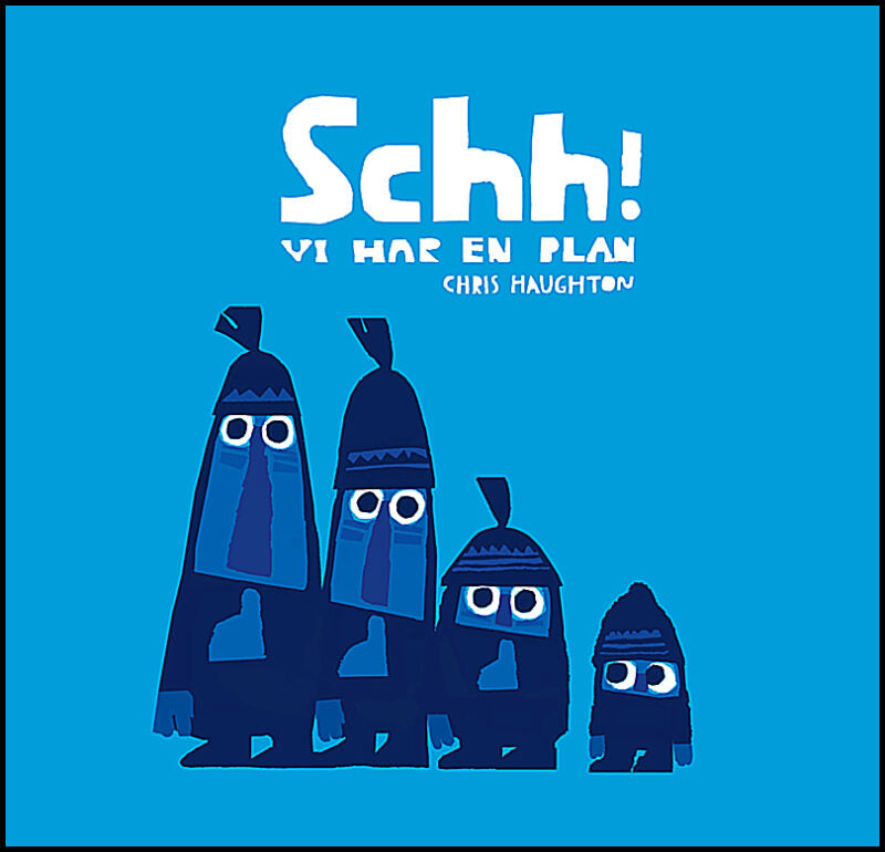 Haughton, Chris | Schh! : Vi har en plan