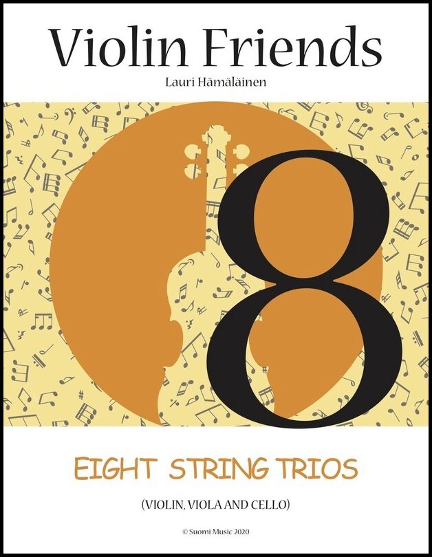 Eight Trios for String Trio (violin, viola and cello) : Small Chamber Music Trios for String Trio