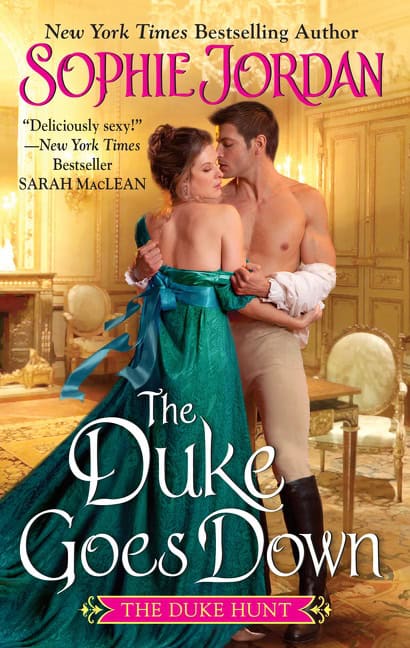 Jordan, Sophie | The Duke Goes Down (Duke Hunt 1) : The Duke Hunt