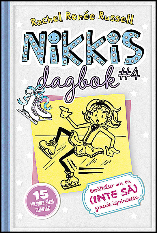 Russell, Rachel Renée | Nikkis dagbok 4 : Berättelser om en (inte så) graciös skridskoprinsessa