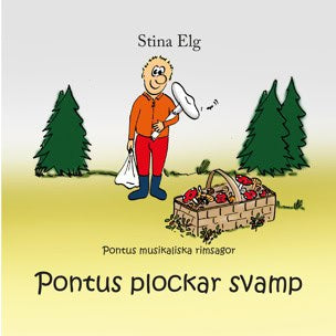 Elg, Stina | Pontus plockar svamp