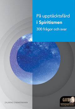 Zimmermann, Zalmino | På upptäcktsfärd i spiritismen : 300 frågor och svar